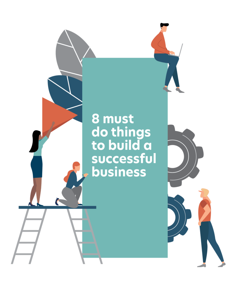 8 Must Do Things to Build a Successful Business